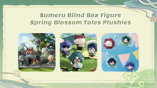 Genshin Sumeru Blind Box & Spring Blossom Tales Plushies